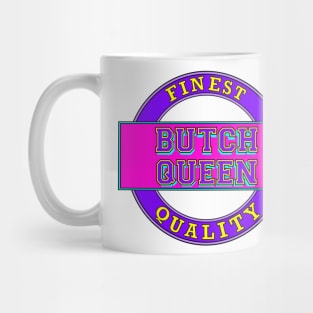 Butch Queen Mug